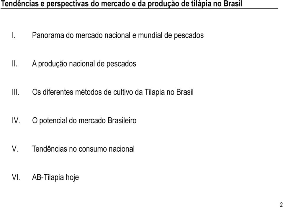 A produção nacional de pescados III.