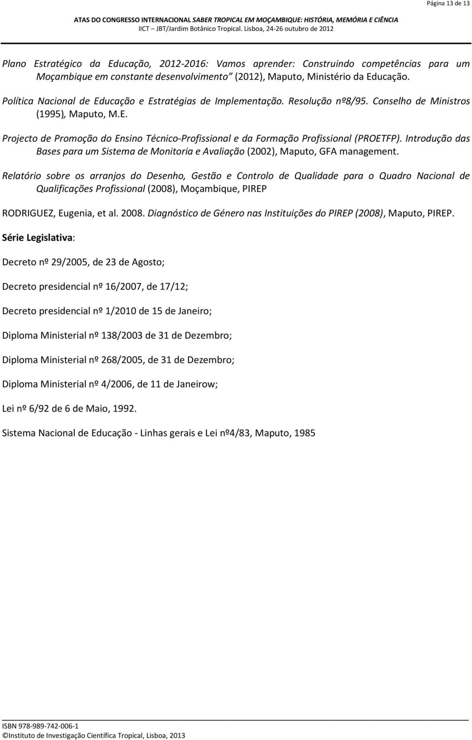 Introdução das Bases para um Sistema de Monitoria e Avaliação (2002), Maputo, GFA management.