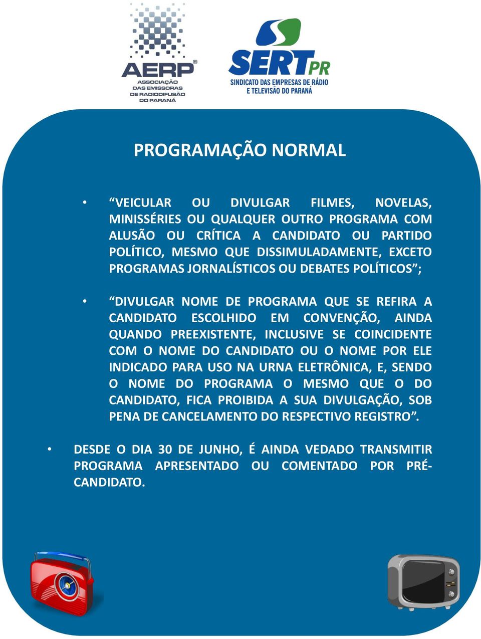 PREEXISTENTE, INCLUSIVE SE COINCIDENTE COM O NOME DO CANDIDATO OU O NOME POR ELE INDICADO PARA USO NA URNA ELETRÔNICA, E, SENDO O NOME DO PROGRAMA O MESMO QUE O DO