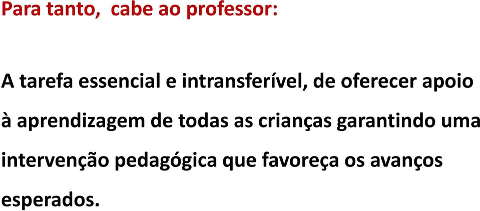 aprendizagem de todas as crianças garantindo uma