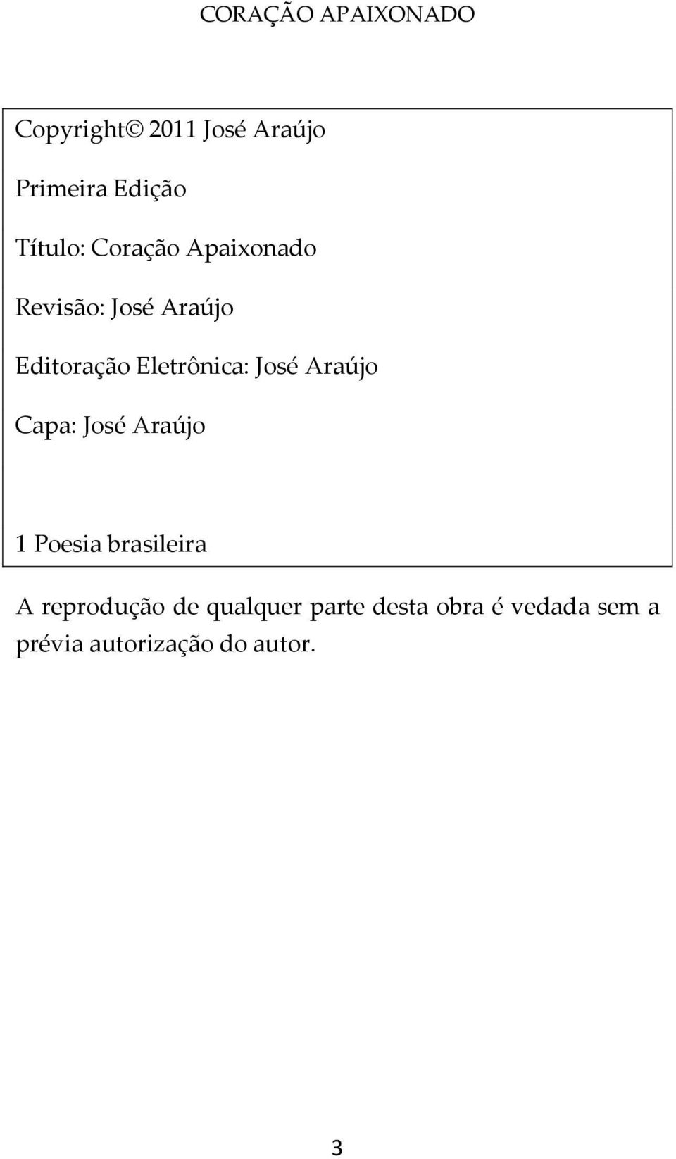 Eletrônica: José Araújo Capa: José Araújo 1 Poesia brasileira A