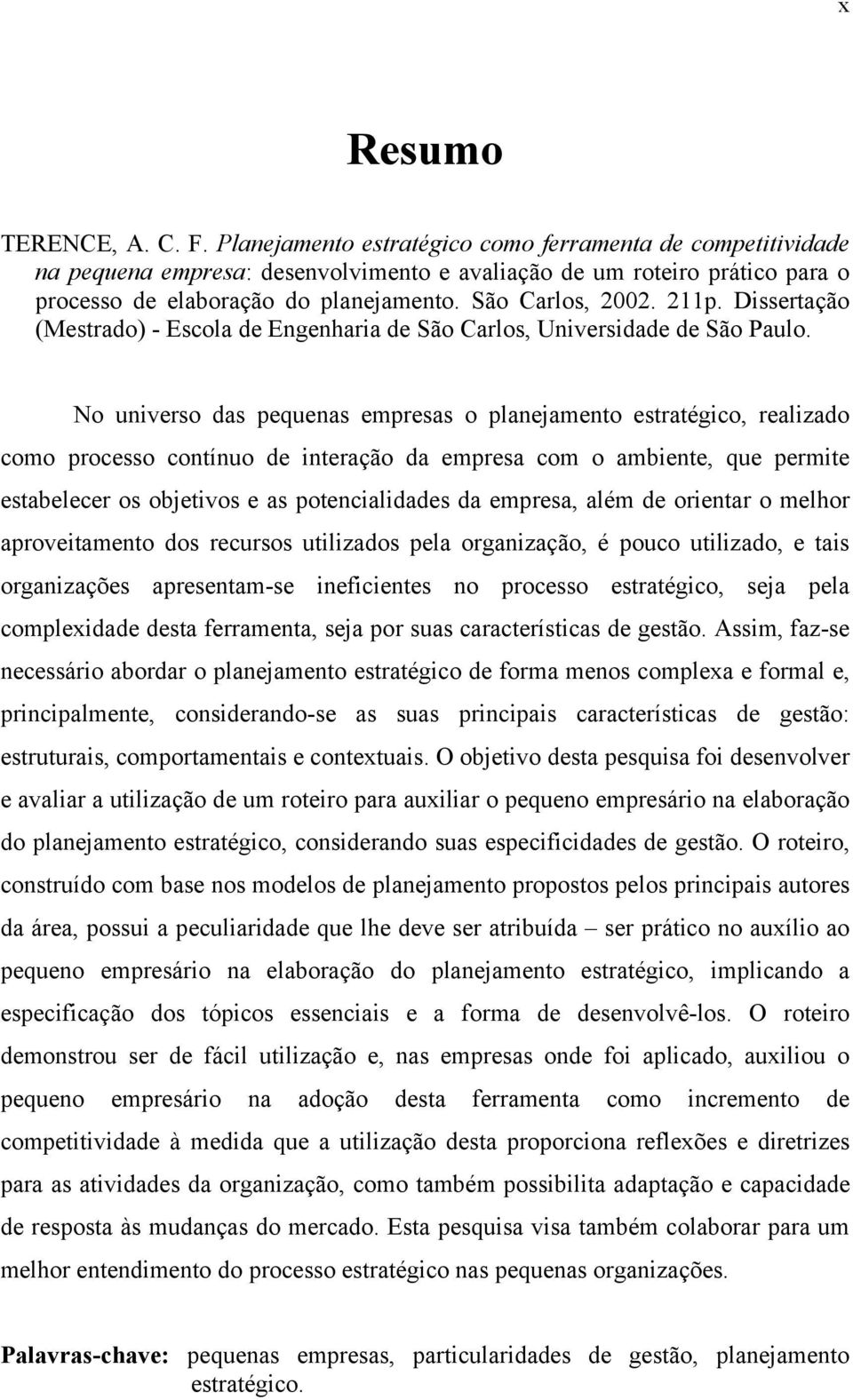 Dissertação (Mestrado) - Escola de Engenharia de São Carlos, Universidade de São Paulo.