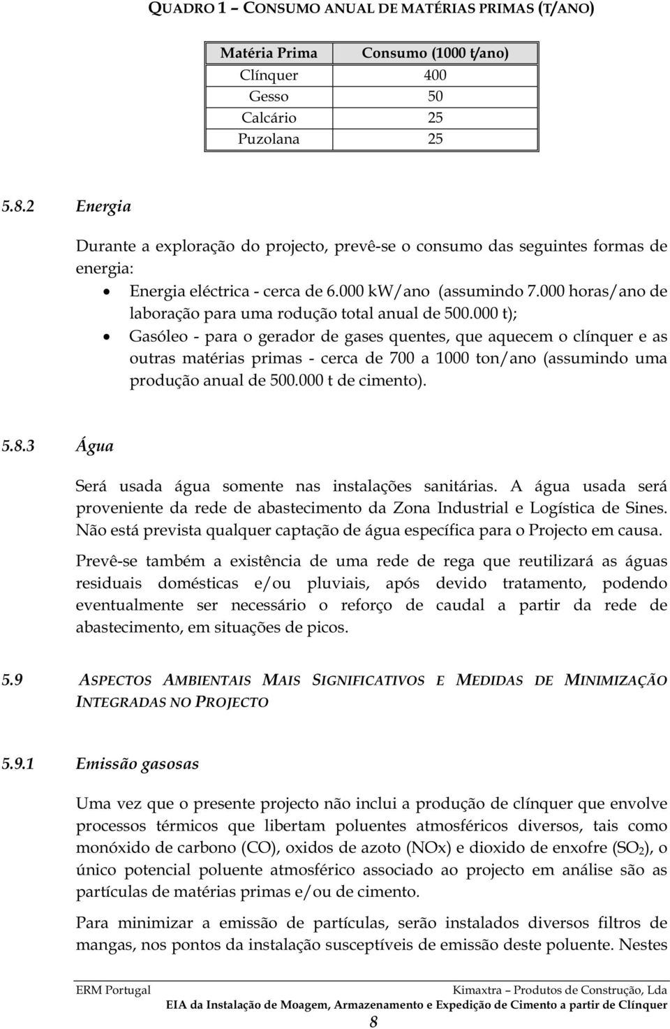 000 horas/ano de laboração para uma rodução total anual de 500.