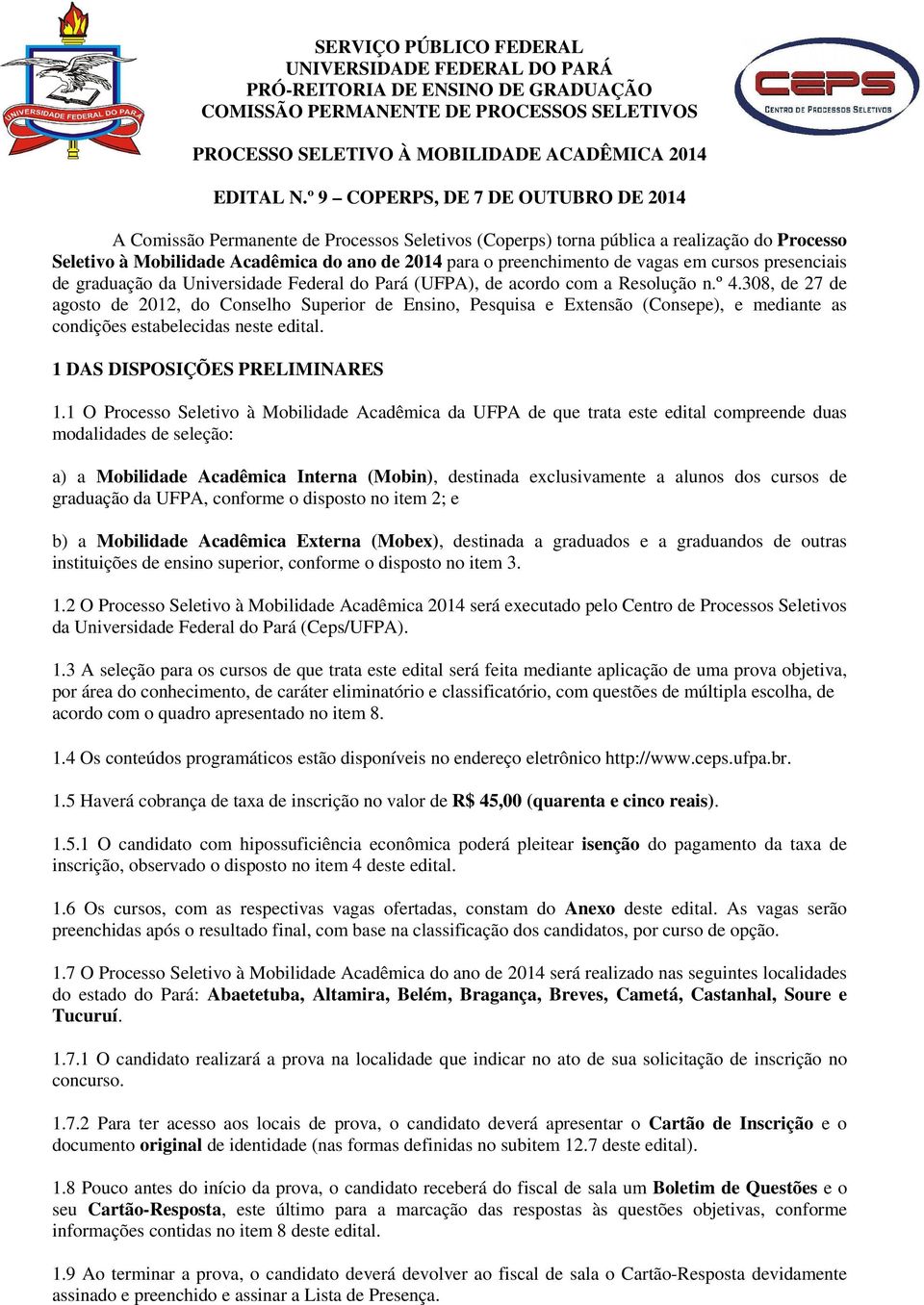 de vagas em cursos presenciais de graduação da Universidade Federal do Pará (UFPA), de acordo com a Resolução n.º 4.