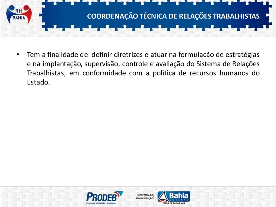 implantação, supervisão, controle e avaliação do Sistema de