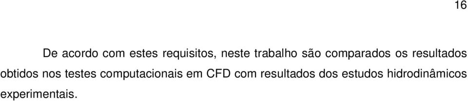 obtidos nos testes computacionais em CFD