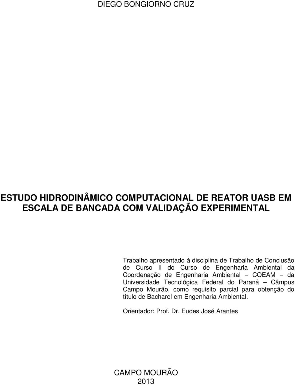 Coordenação de Engenharia Ambiental COEAM da Universidade Tecnológica Federal do Paraná Câmpus Campo Mourão, como