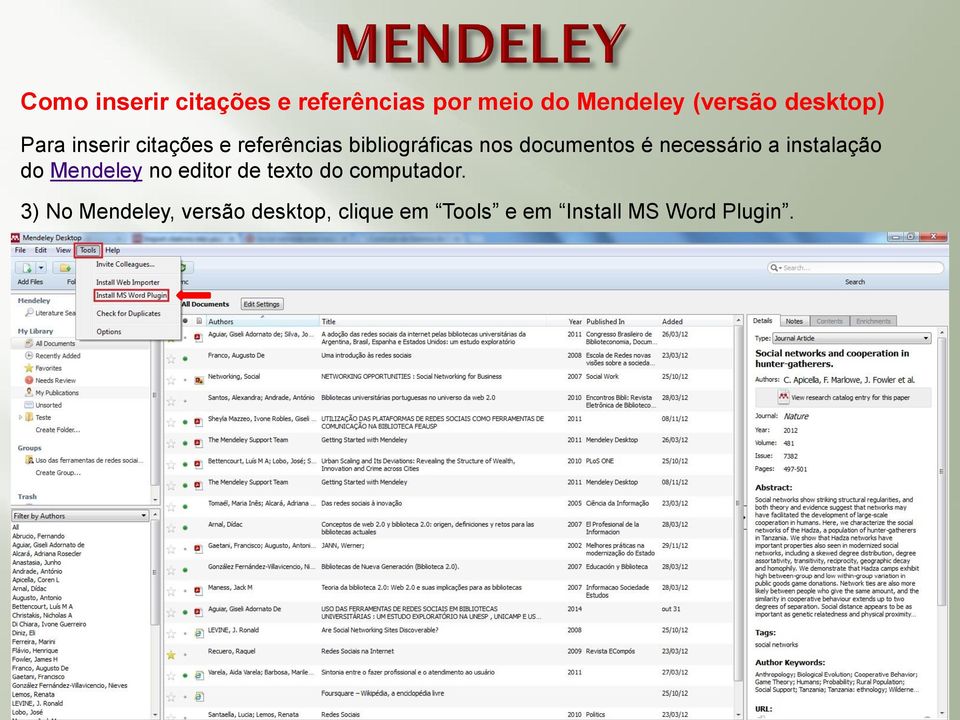 documentos é necessário a instalação do Mendeley no editor de texto do