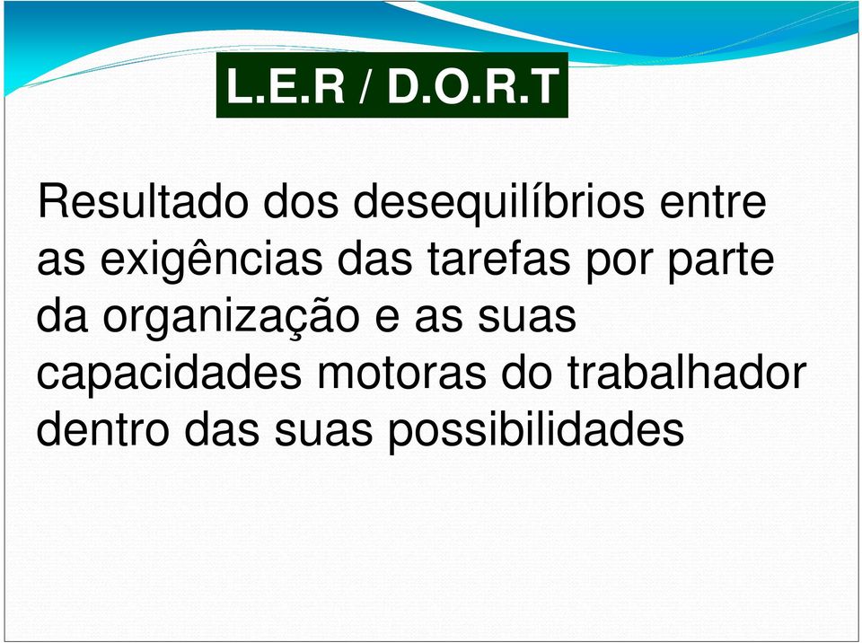 T Resultado dos desequilíbrios entre as