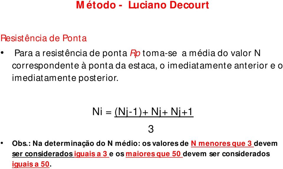 posterior. Ni = (Nj-1)+ Nj+ Nj+1 Obs.