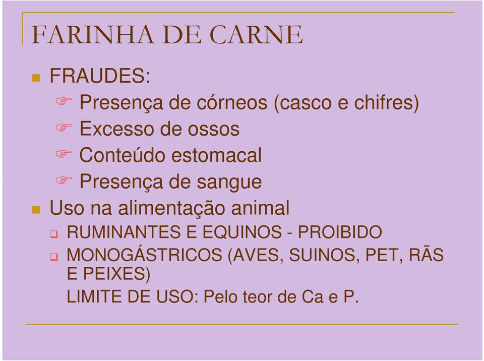 alimentação animal RUMINANTES E EQUINOS - PROIBIDO MONOGÁSTRICOS