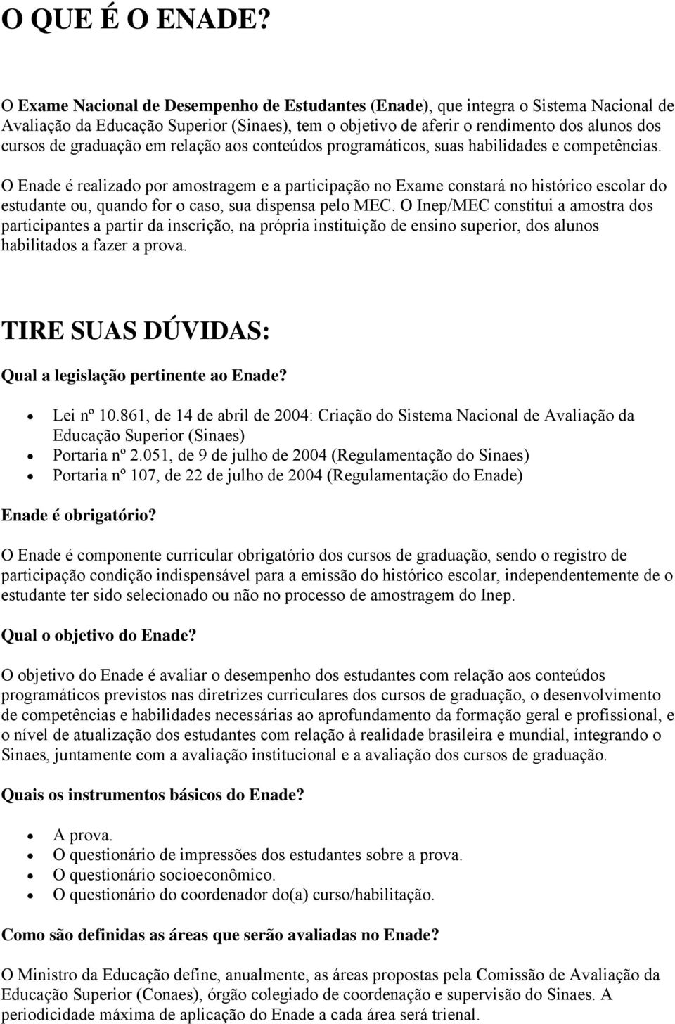 graduação em relação aos conteúdos programáticos, suas habilidades e competências.