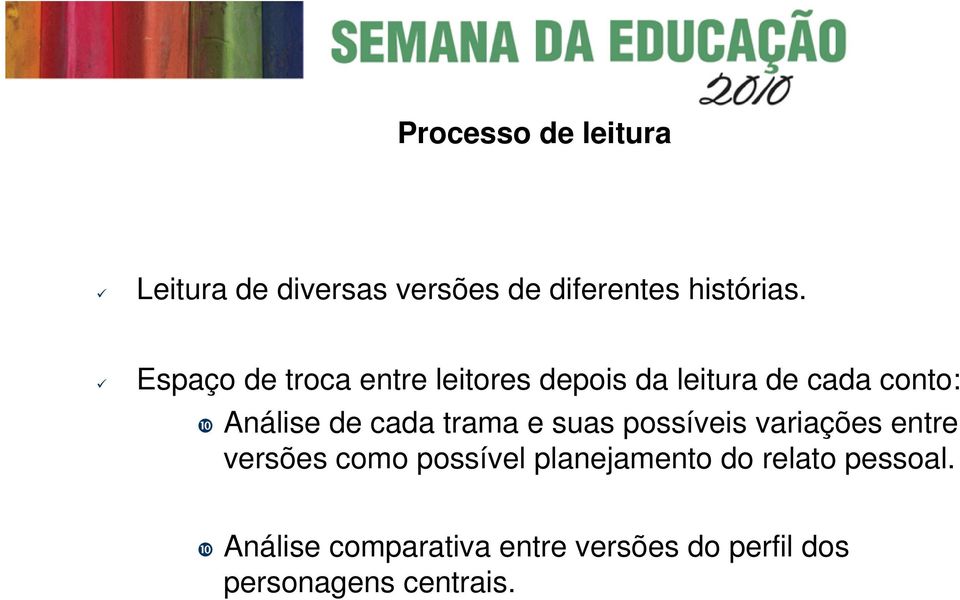 cada trama e suas possíveis variações entre versões como possível planejamento