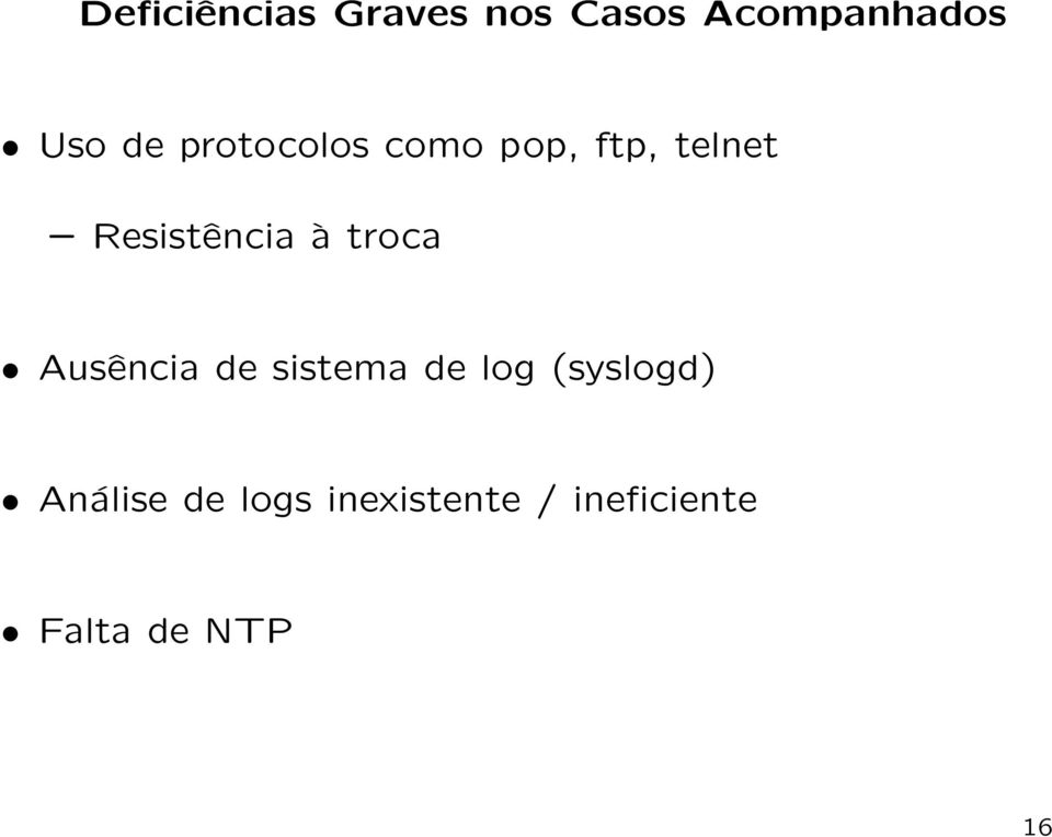 troca Ausência de sistema de log (syslogd)