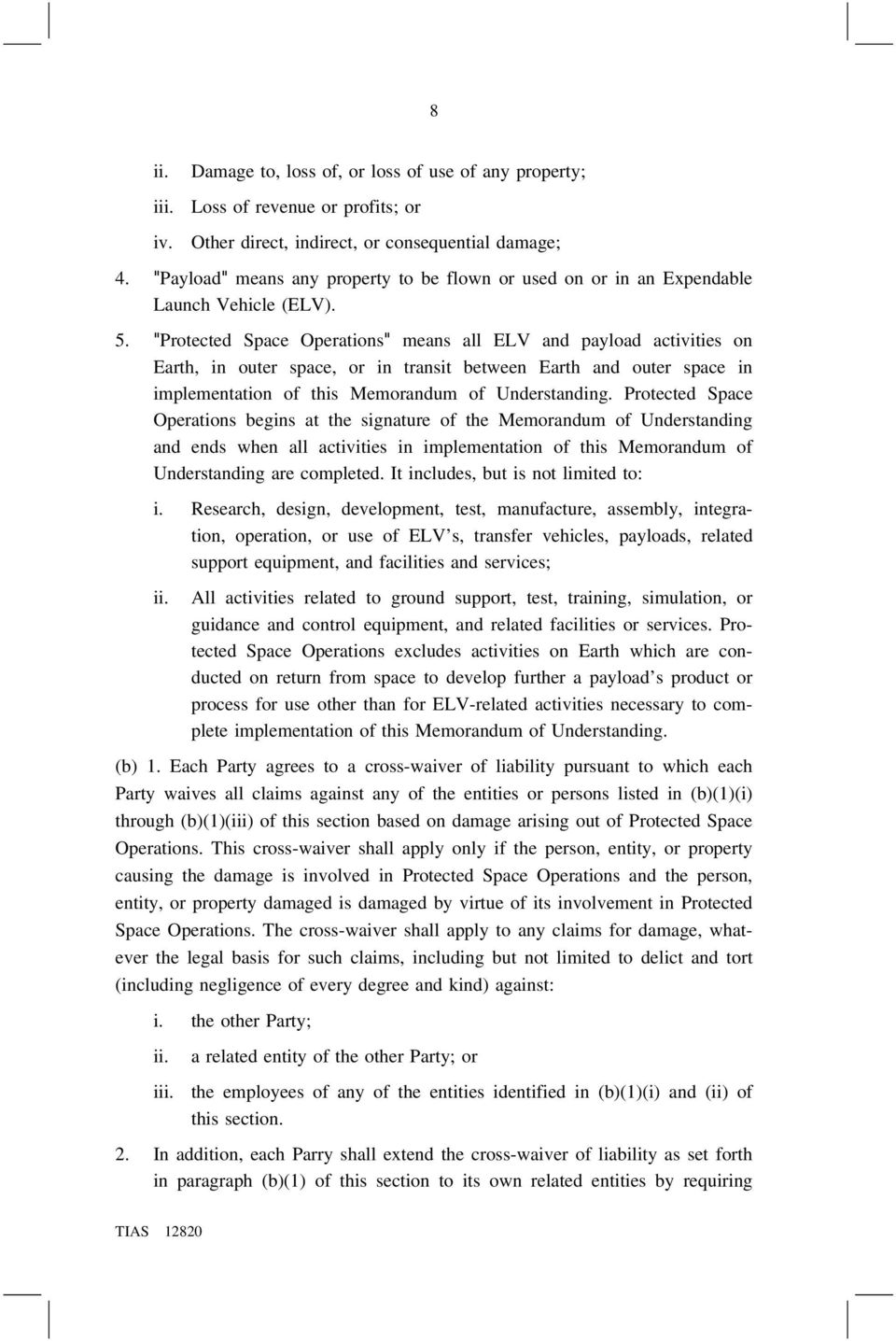 "Protected Space Operations" means all ELV and payload activities on Earth, in outer space, or in transit between Earth and outer space in implementation of this Memorandum of Understanding.