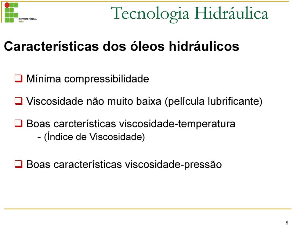 lubrificante) Boas carcterísticas