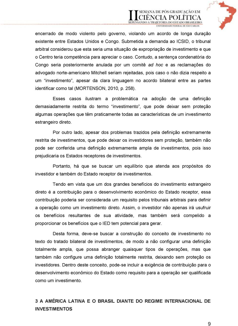 Contudo, a sentença condenatória do Congo seria posteriormente anulada por um comitê ad hoc e as reclamações do advogado norte-americano Mitchell seriam rejeitadas, pois caso o não dizia respeito a