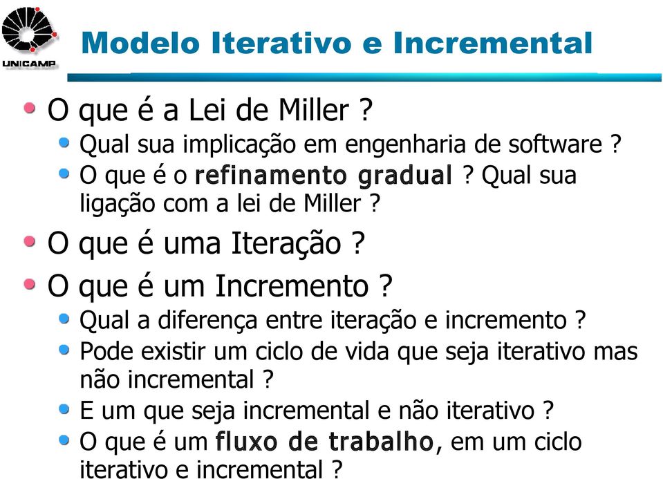 O que é um Incremento? Qual a diferença entre iteração e incremento?