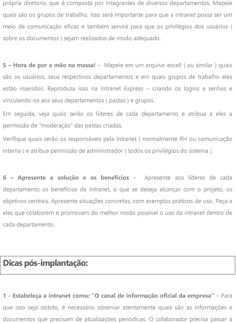 5 Hora de por a mão na massa! - Mapeie em um arquivo excell ( ou similar ) quais são os usuários, seus respectivos departamentos e em quais grupos de trabalho eles estão inseridos.