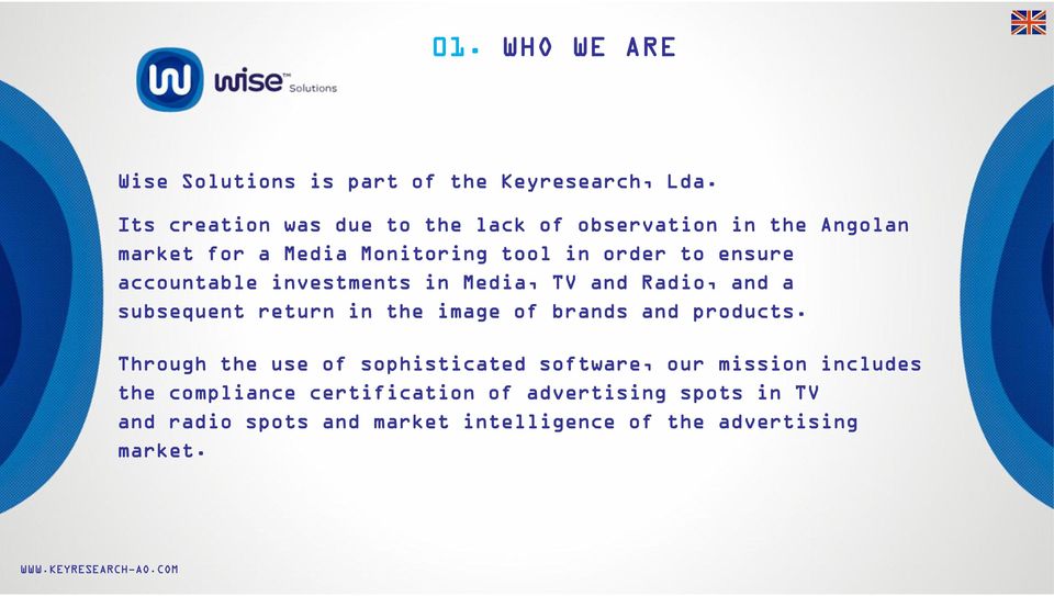 accountable investments in Media, TV and Radio, and a subsequent return in the image of brands and products.