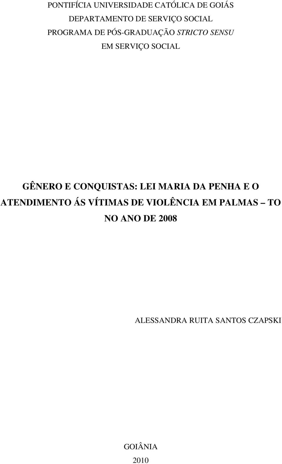 GÊNERO E CONQUISTAS: LEI MARIA DA PENHA E O ATENDIMENTO ÁS VÍTIMAS DE