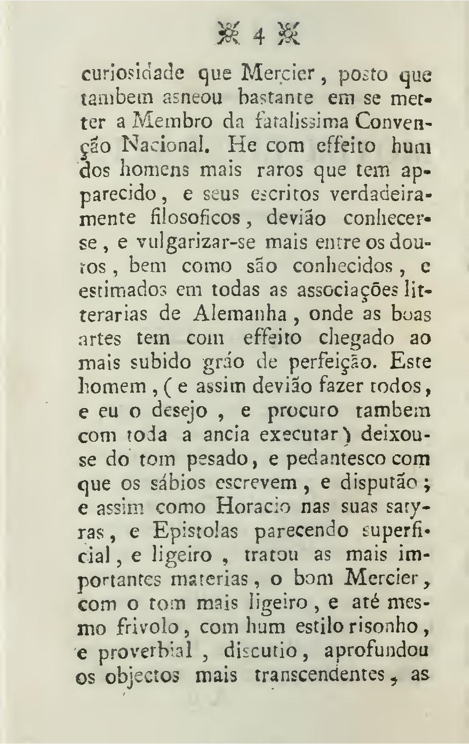 todas as associações litterarias de Alemanha onde as buas artes tem com effeito chegado ao mais subido grão de perfeição.