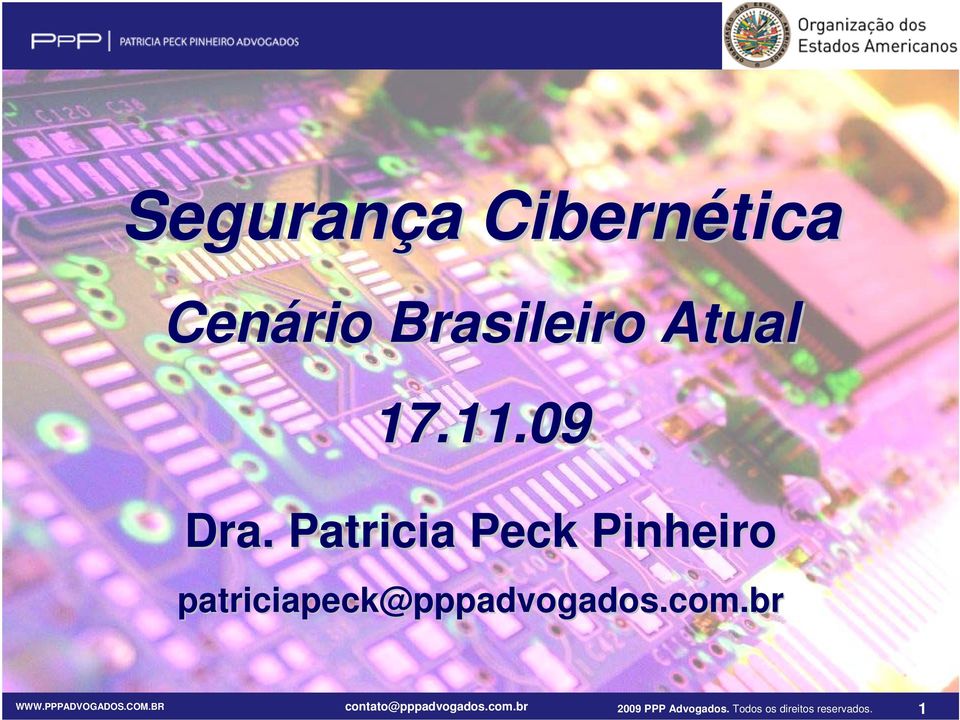 Patricia Peck Pinheiro patriciapeck@pppadvogados.com.