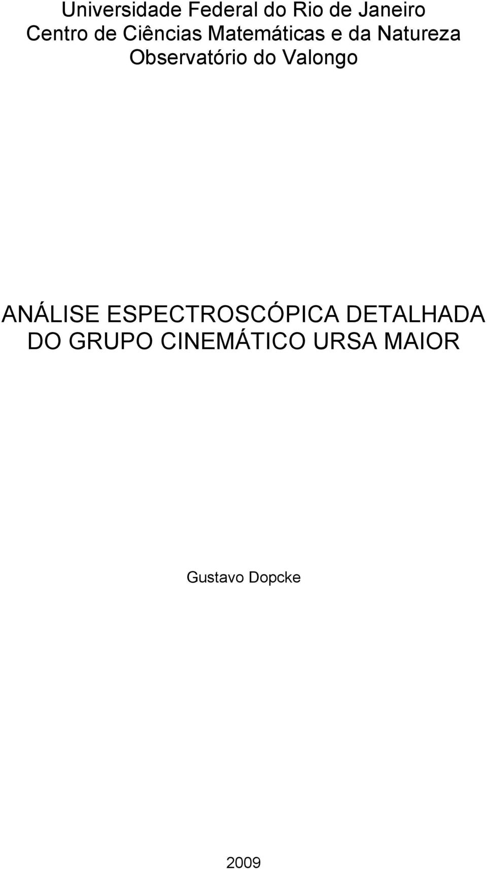 Observatório do Valongo ANÁLISE ESPECTROSCÓPICA