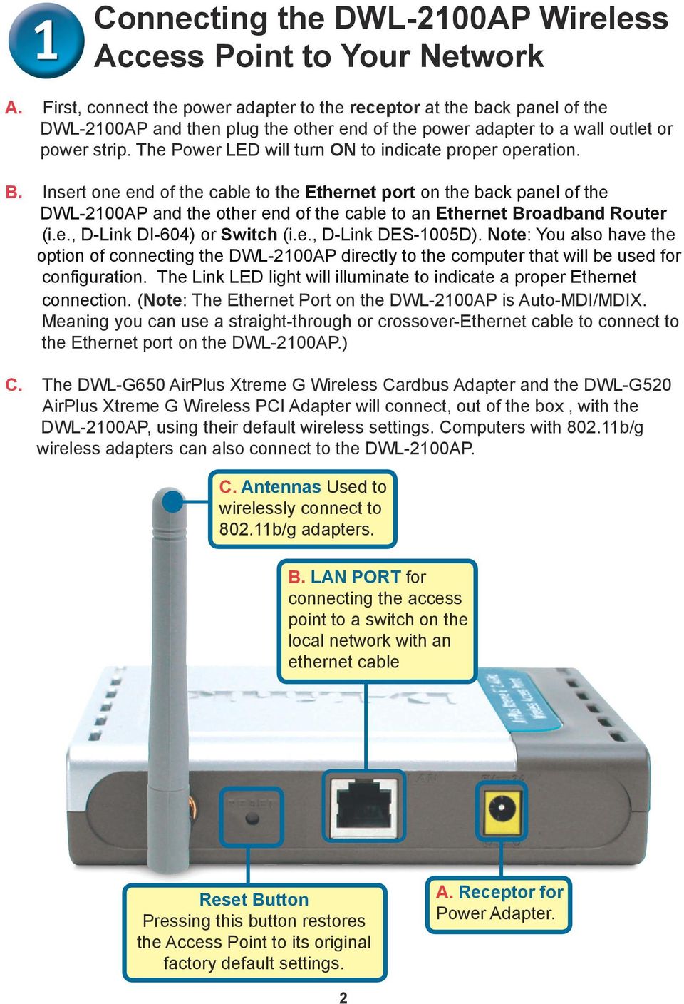 The Power LED will turn ON to indicate proper operation. B.