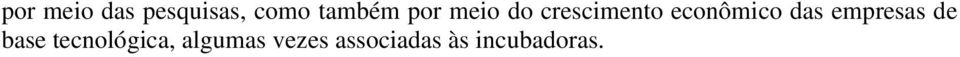 das empresas de base tecnológica,