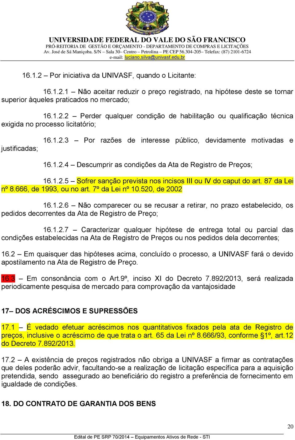 87 da Lei nº 8.666, de 1993, ou no art. 7º da Lei nº 10.520