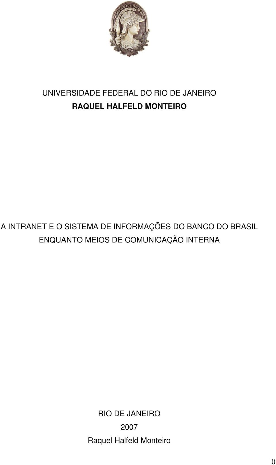 INFORMAÇÕES DO BANCO DO BRASIL ENQUANTO MEIOS DE