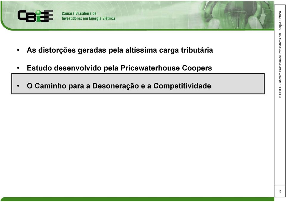 pela Pricewaterhouse Coopers O Caminho