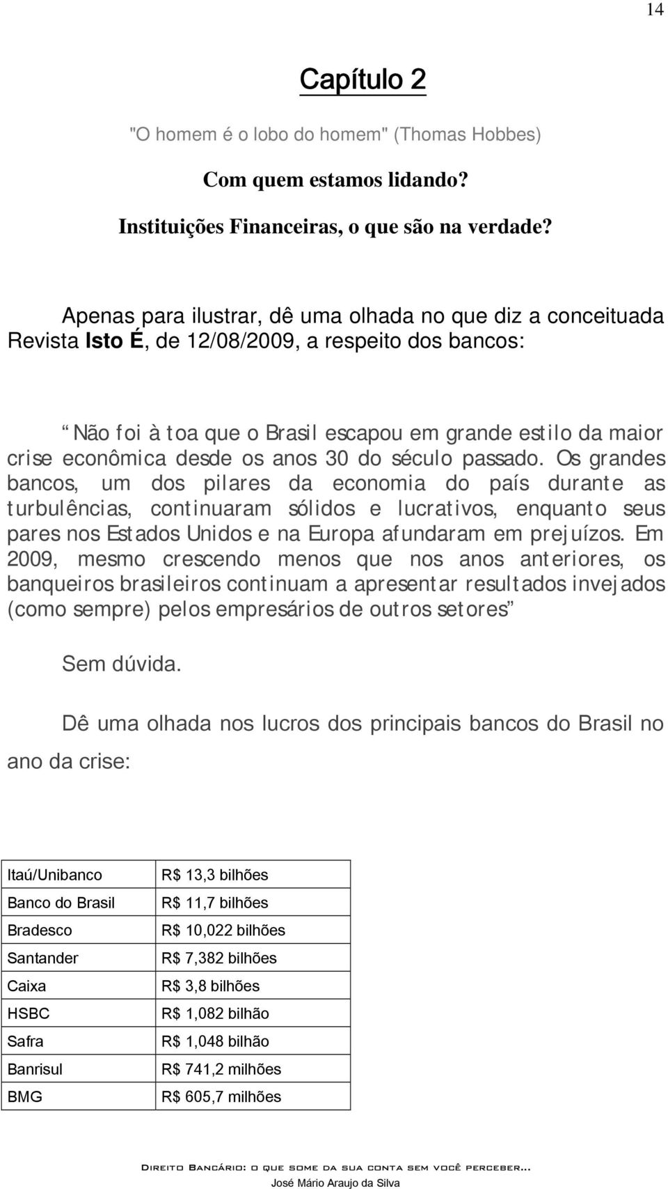 os anos 30 do século passado.