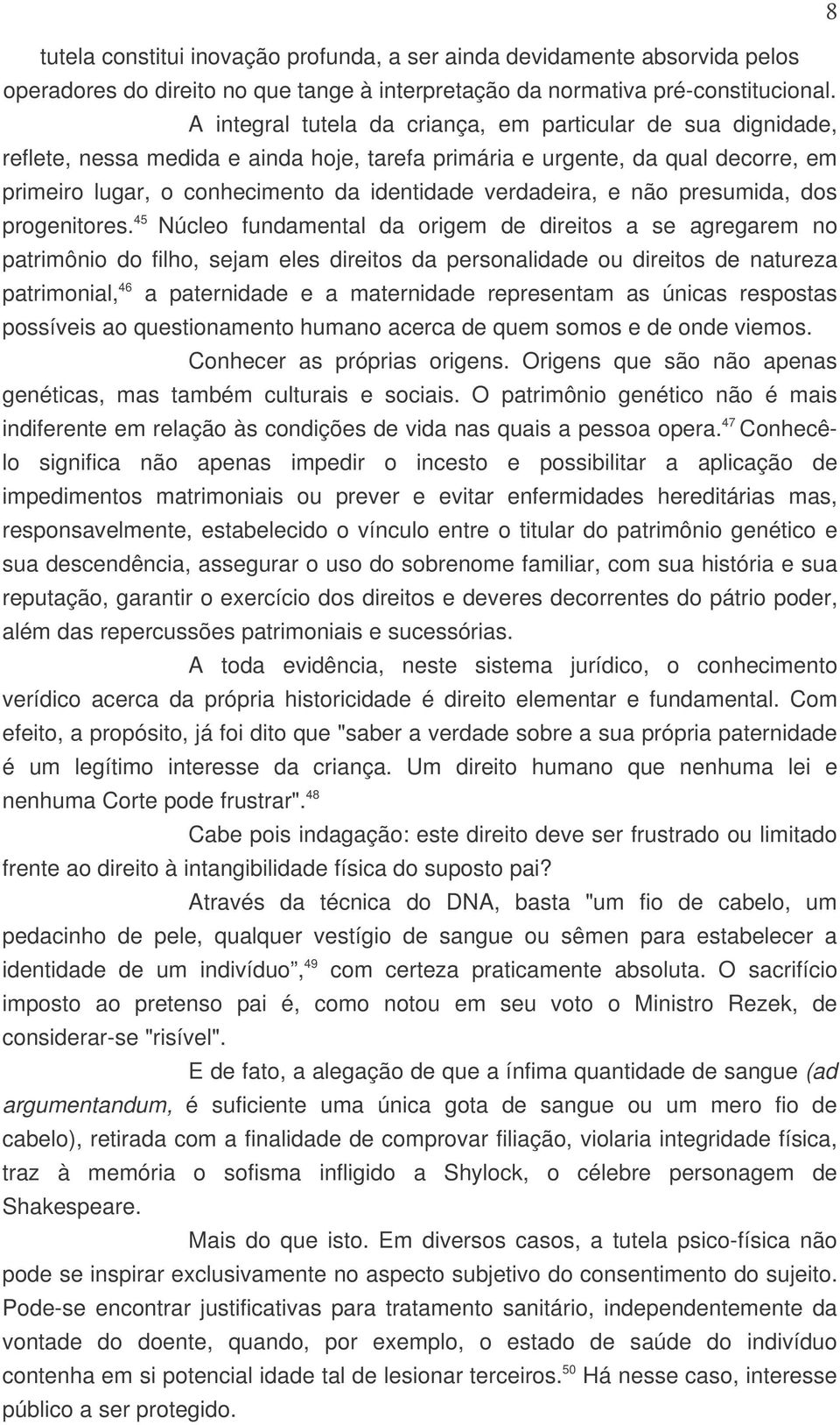 verdadeira, e não presumida, dos progenitores.