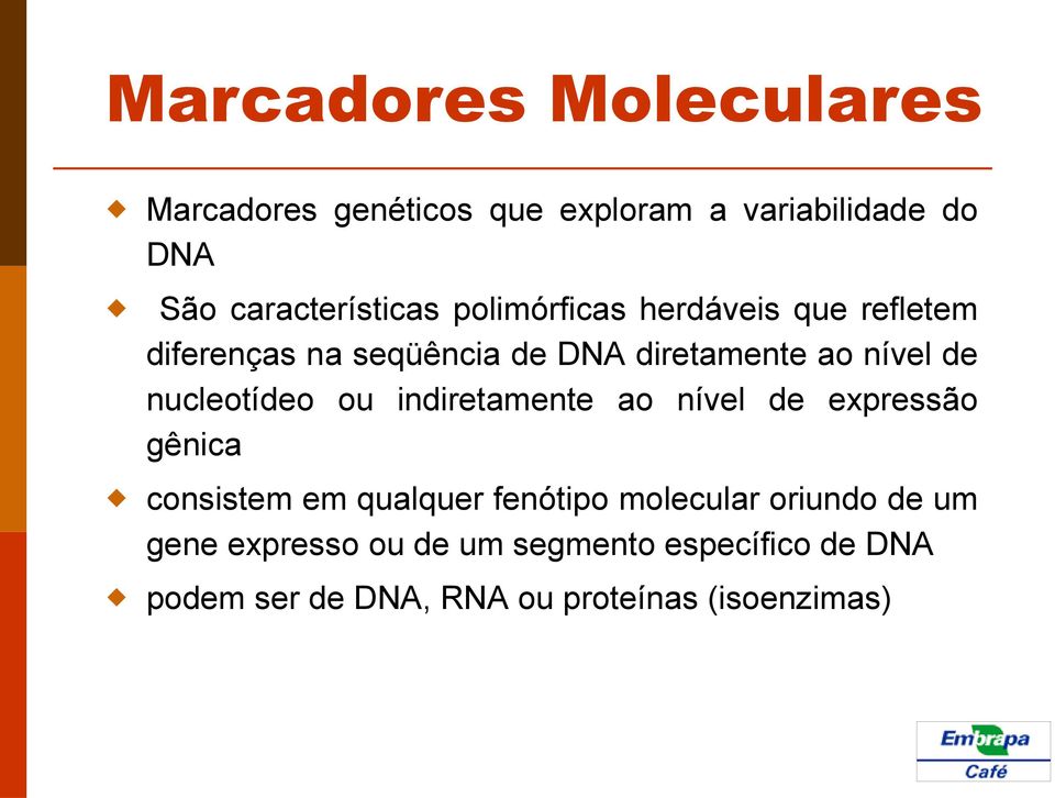 nível de nucleotídeo ou indiretamente ao nível de expressão gênica w consistem em qualquer fenótipo