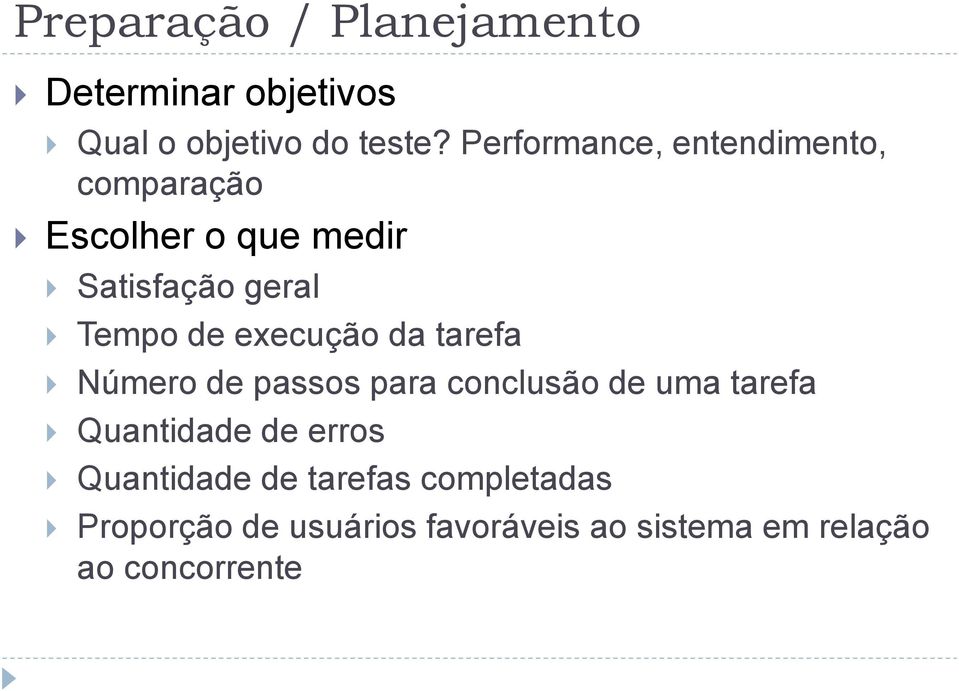 execução da tarefa Número de passos para conclusão de uma tarefa Quantidade de erros