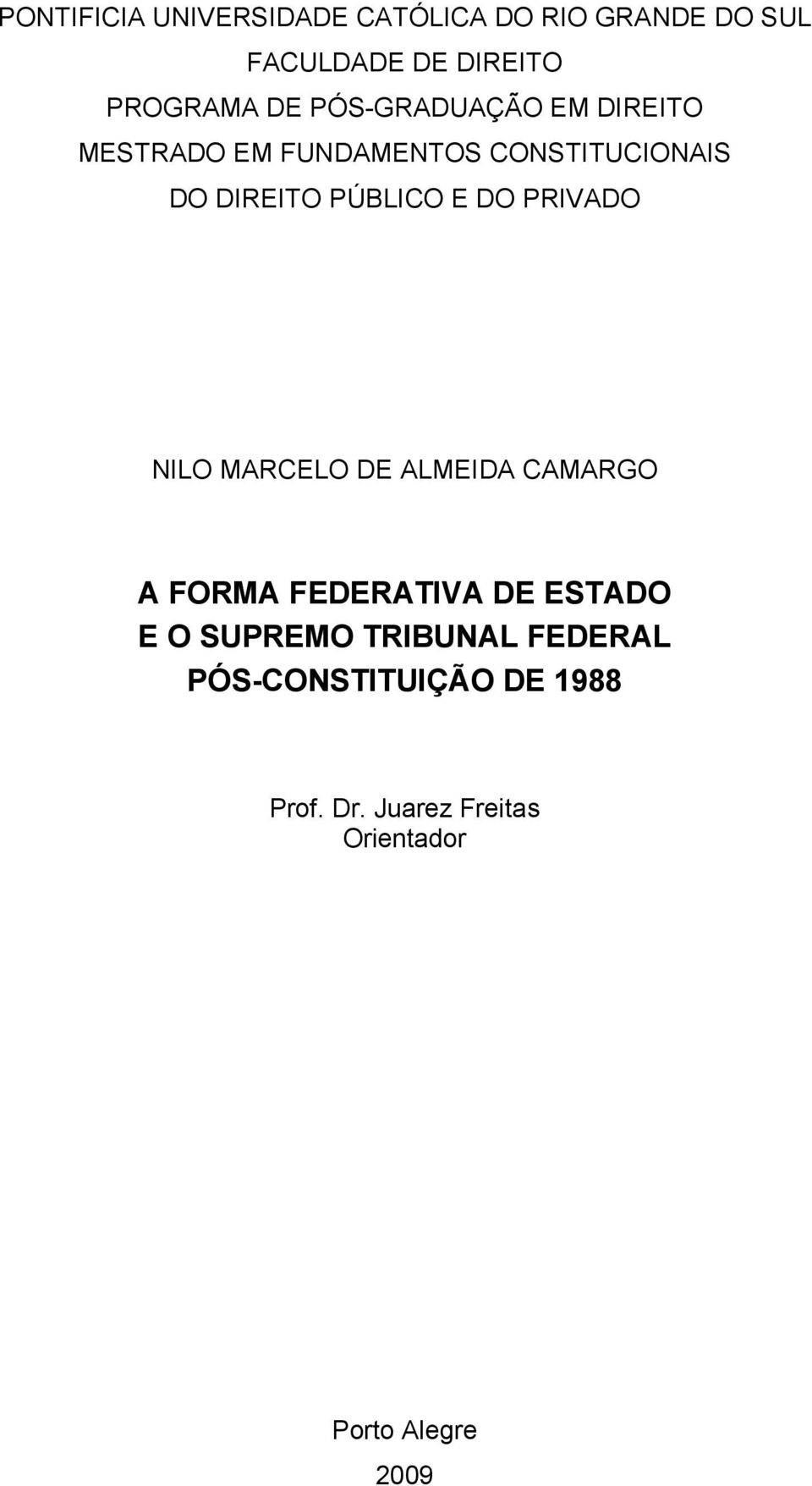 DO PRIVADO NILO MARCELO DE ALMEIDA CAMARGO A FORMA FEDERATIVA DE ESTADO E O SUPREMO