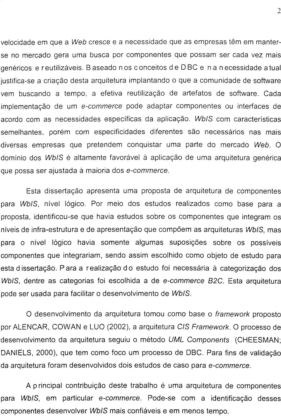 software. Cada implementação de um e-commerce pode adaptar componentes ou interfaces de acordo com as necessidades específicas da aplicação.