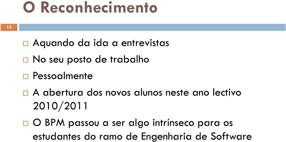 alunos neste ano lectivo 2010/2011 O BPM passou a ser