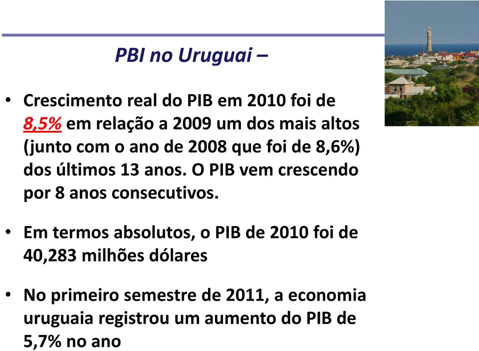 O PIB vem crescendo por 8 anos consecutivos.