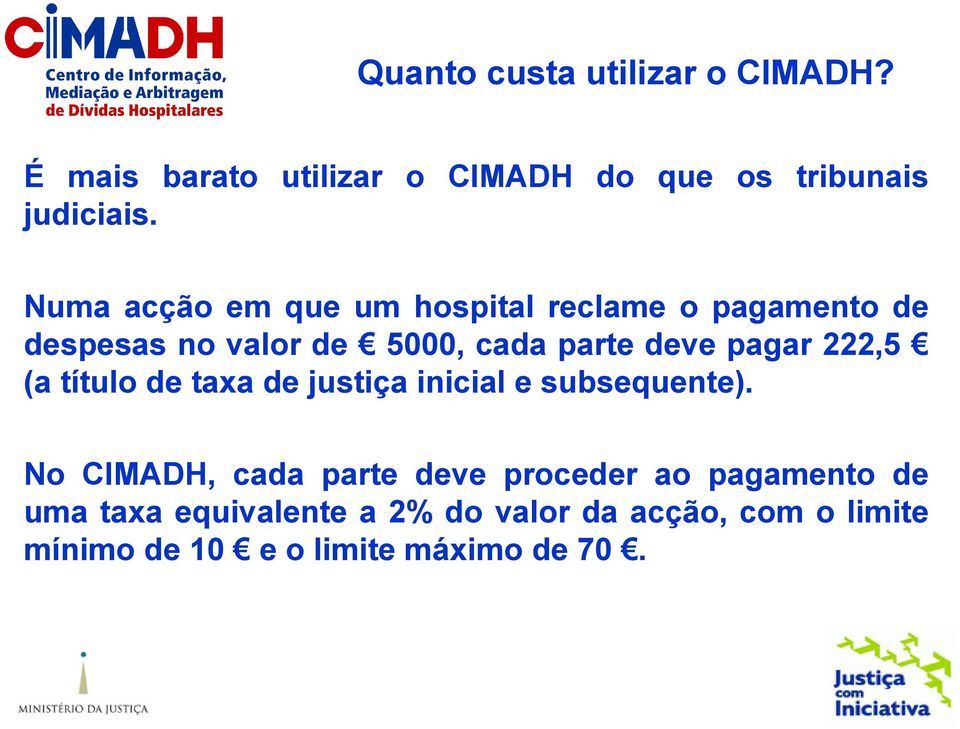 pagar 222,5 (a título de taxa de justiça inicial e subsequente).