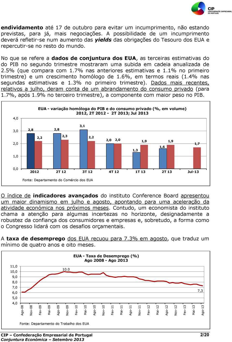 A possibilidade de um incumprimento deverá refletir-se num aumento das yields das obrigações do Tesouro dos EUA e repercutir-se no resto do mundo.