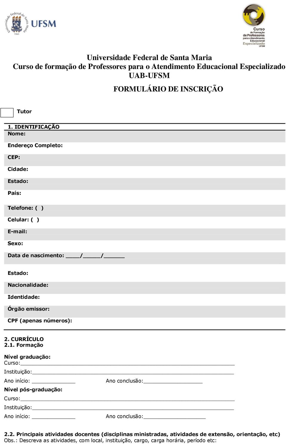 emissor: CPF (apenas números): 2. CURRÍCULO 2.1.