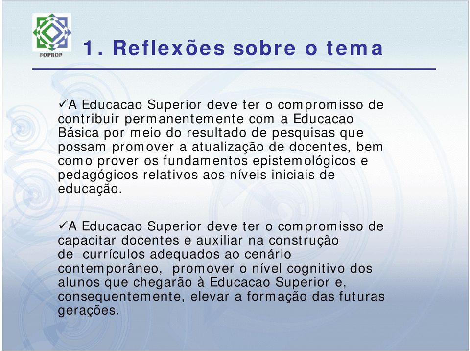 iniciais de educação.