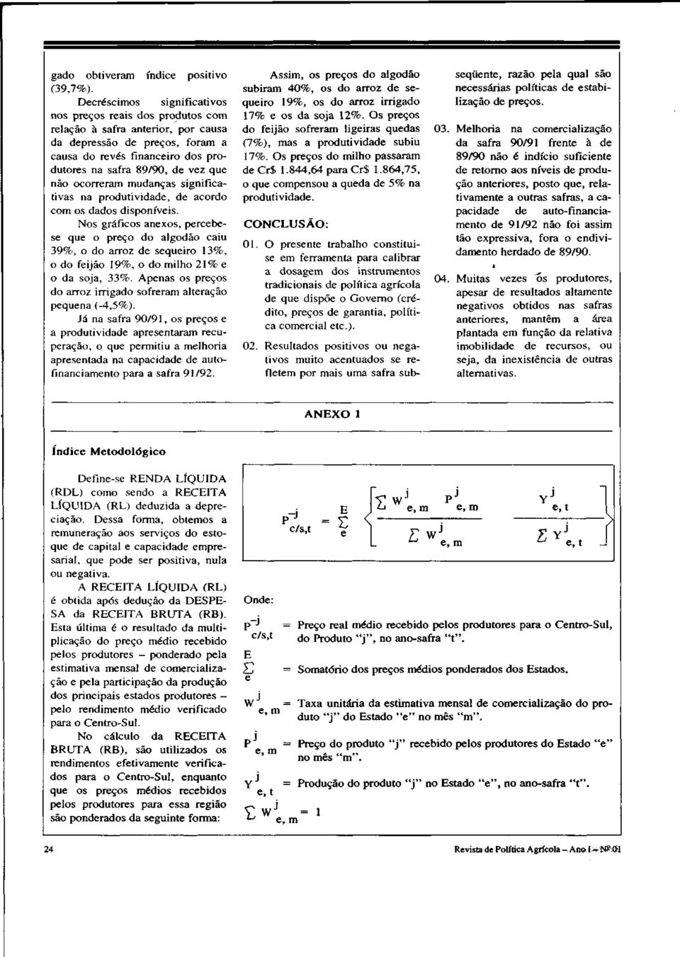 não ocorreram mudanças significativas na produtividade, de acordo com os dados disponíveis.