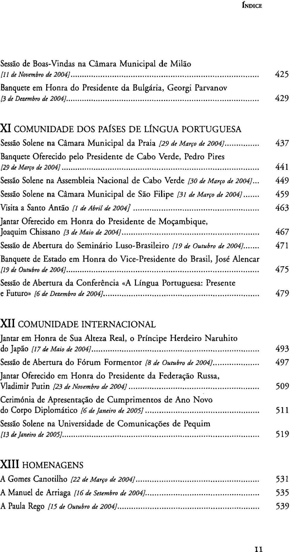 na Assembleia Nacional de Cabo Verde [30 de Março de 2004].