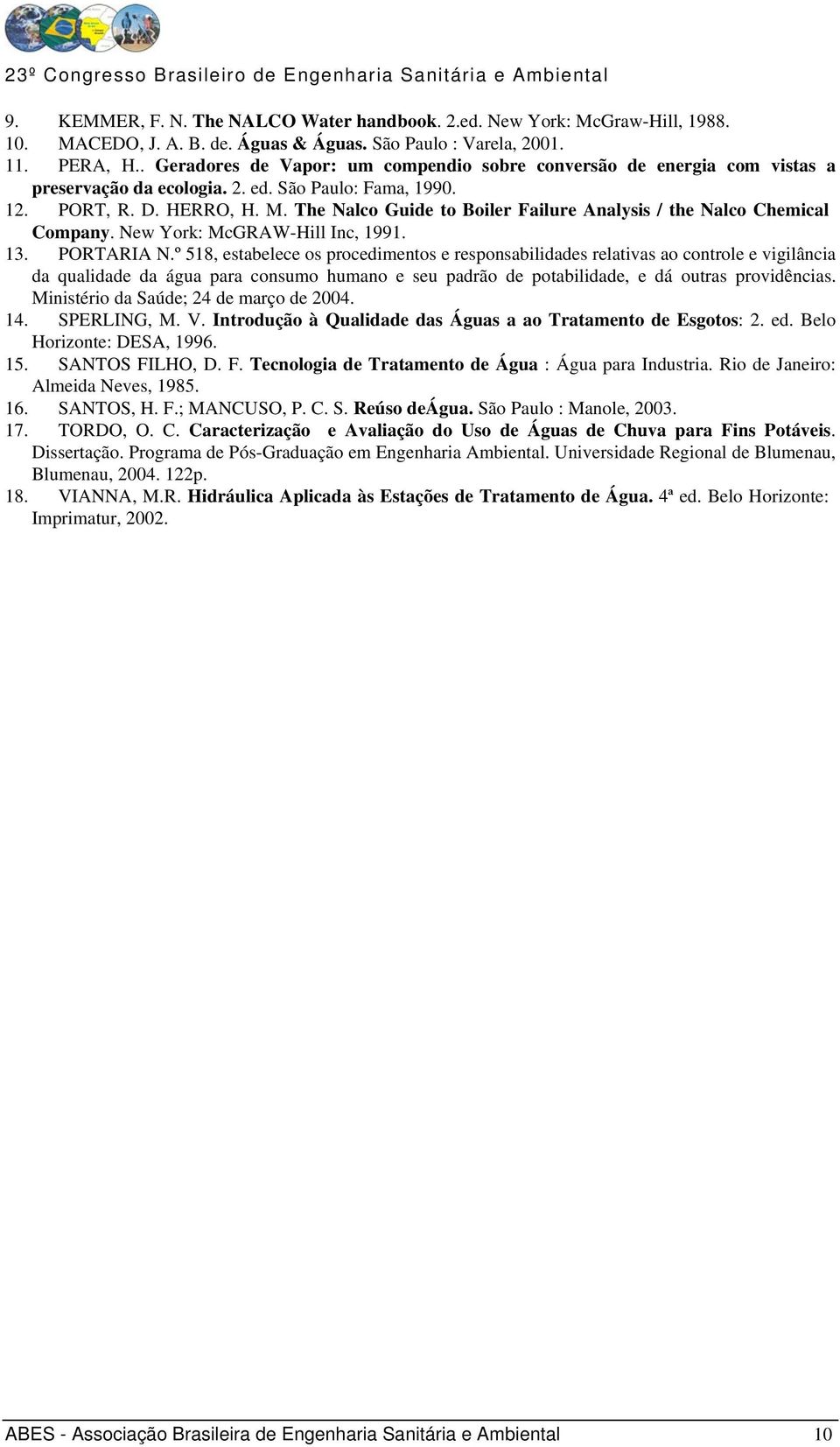 The Nalco Guide to Boiler Failure Analysis / the Nalco Chemical Company. New York: McGRAW-Hill Inc, 1991. 13. PORTARIA N.