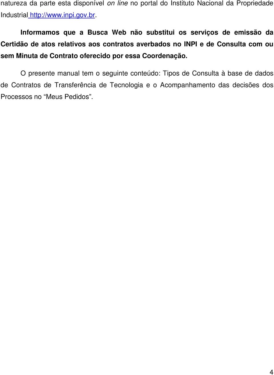 de Consulta com ou sem Minuta de Contrato oferecido por essa Coordenação.