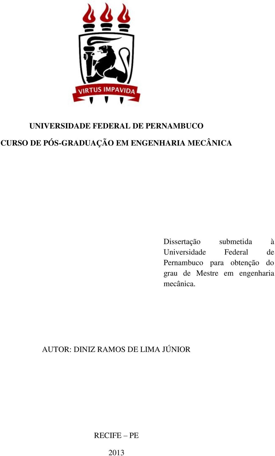 Federal de Pernambuco para obtenção do grau de Mestre em